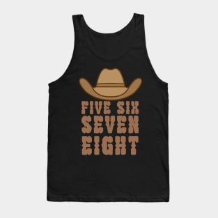 Five six seven eight Tank Top